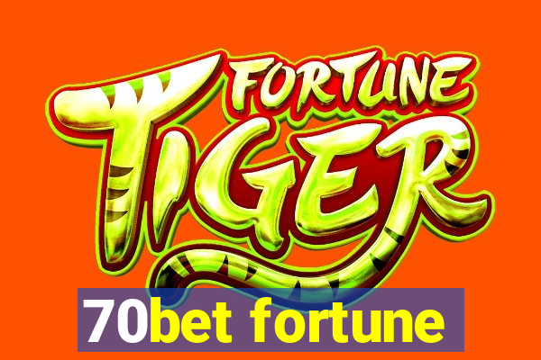 70bet fortune